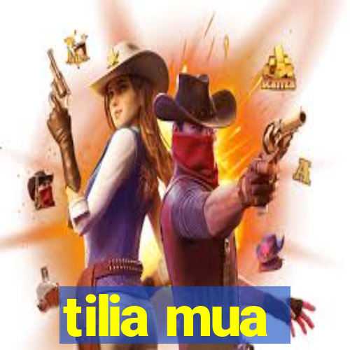 tilia mua